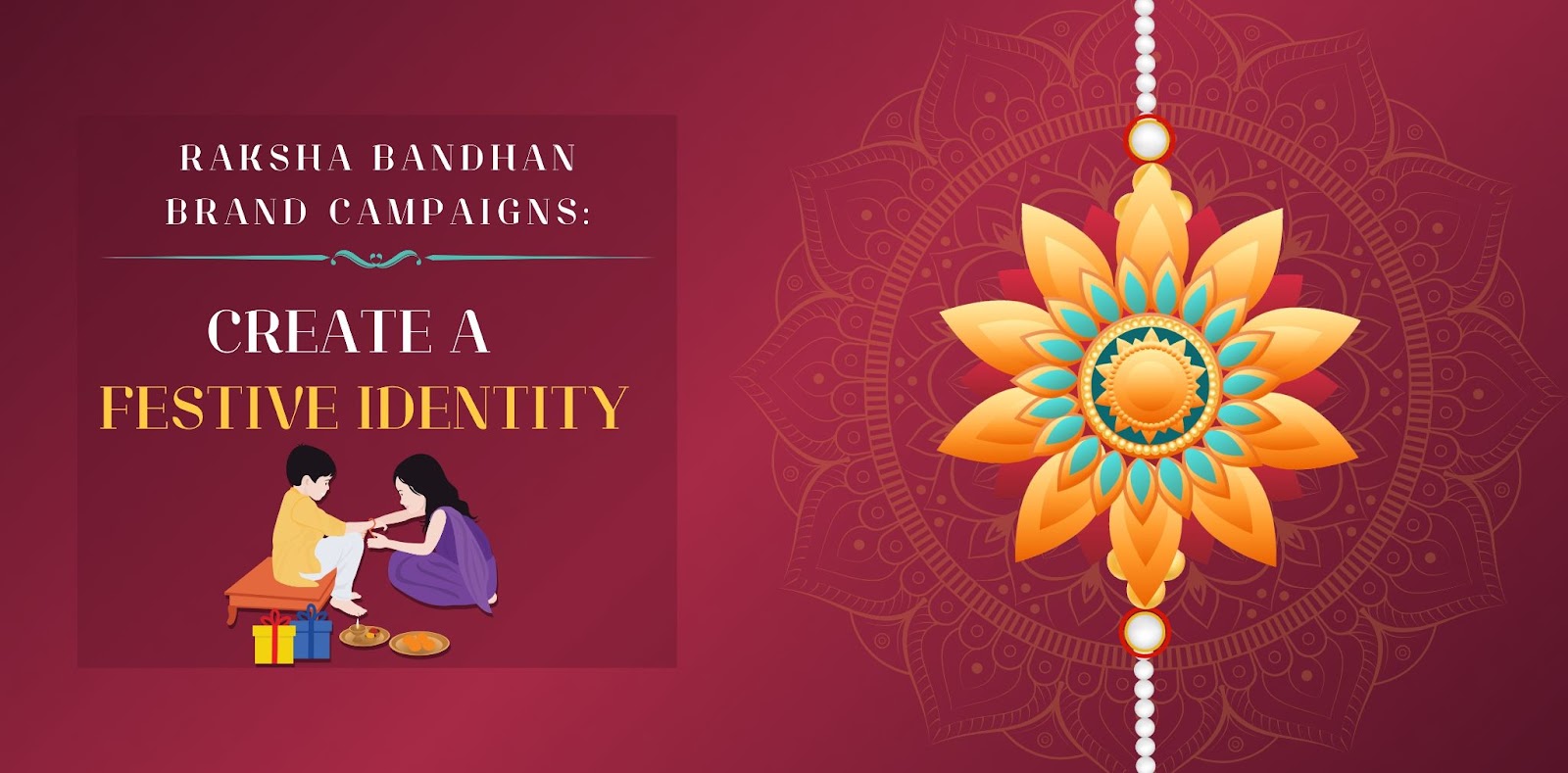 Raksha Bandhan Brand Campaigns: Create a Festive Identity